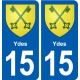 15 Ydes blason ville autocollant plaque sticker